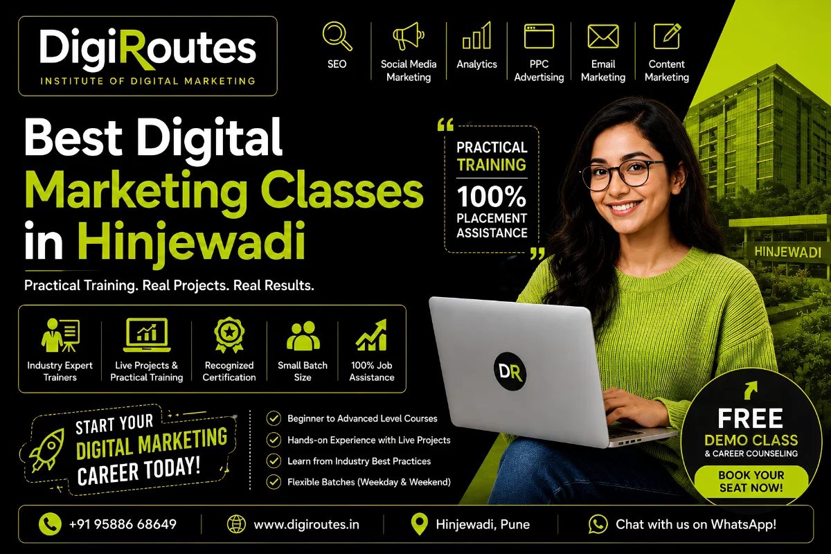 Best Digital Marketing Classes in Hinjewadi – Build Your Career with DigiRoutes