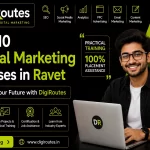 Top 10 Digital Marketing Courses in Ravet – Upgrade Your Future with Digi Routes