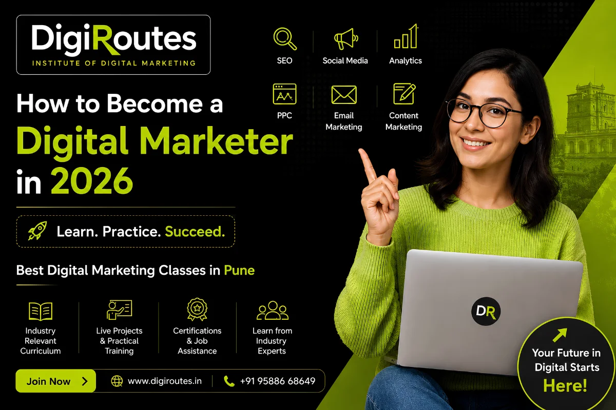 How to Become a Digital Marketer in 2026 – Best Digital Marketing Classes in Pune
